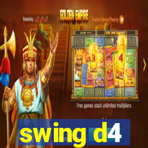 swing d4